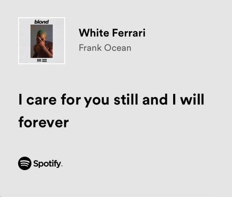 Frank Ocean lyrics - white Ferrari lyrics White Ferrari Lyrics, Ocean Lyrics, Frank Ocean Lyrics, White Ferrari, Meaningful Lyrics, Wind In My Hair, I Love My Friends, Music Heals, Frank Ocean