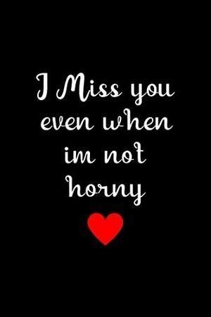 Good Morning I Miss You Quotes For Him, Miss You Quotes For Him, 365 Jar, I Miss Your Face, Missing You Quotes For Him, Flirty Text, Funny Flirty Quotes, Thinking Of You Quotes, Adult Gifts