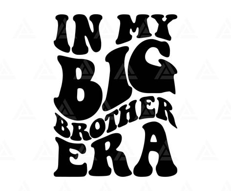 Big Brother Shirt Svg, Big Brother Logo, Brother Clipart, Groovy Letters, Big Brother Svg, Big Brother Shirt, Aunt Shirts, How To Make Stickers, Brother Shirts