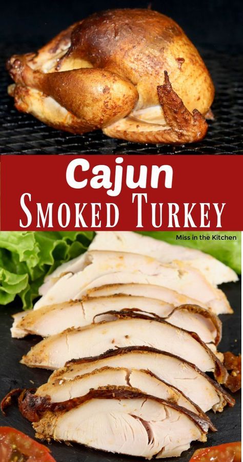 Cajun Smoked Turkey {Brined & Smoked} - Miss in the Kitchen Cajun Smoked Turkey Recipe, Cajun Smoked Turkey, Cajun Turkey Recipe, Smoked Turkey Brine, Cajun Turkey, Smoked Turkey Recipes, Smoked Turkey Breast, Best New Recipes, Turkey Brine