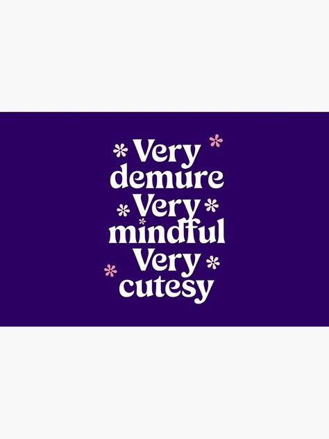 "Very Demure Very Mindful Very Cutesy Vibrant Feminine Quote Funny Mindful Graphic Cute Meme Quote" Zipper Pouch for Sale by Syrupulse | Redbubble Feminine Quotes, Meme Quote, Memes Quotes, Zipper Pouch, Funny Quotes, Mindfulness, Pouch, Zipper, Memes