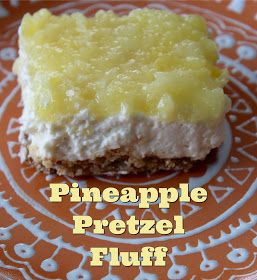 Living on Cloud Nine: PINEAPPLE PRETZEL FLUFF DESSERT Pineapple Pretzel Dessert, Pineapple Pretzel Fluff, Creamsicle Fluff, Pretzel Fluff, Pineapple Pretzel Salad, Dessert Pineapple, Oatmeal Crust, Pineapple Fluff, Pretzel Dessert