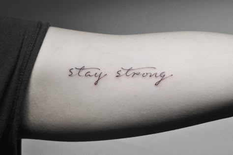 stay strong, make them wonder how you're still smiling. Stay Strong Tattoo Men, You Are Strong Tattoo, She Is Strong Tattoo, Stronger Tattoos For Women, Tattoo Stay Strong, Stay Tattoo, Stay Strong Tattoo, Alas Tattoo, Strong Tattoos