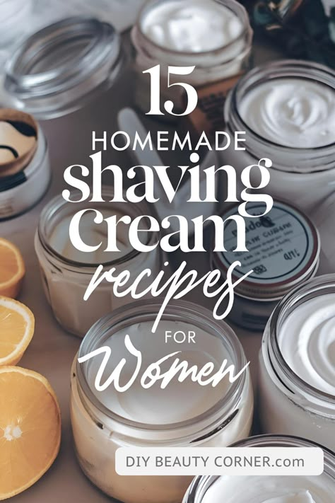 15 Best DIY Homemade Shaving Cream Recipes for Women Shaving Cream Diy Recipes, Diy Shaving Cream For Women Recipes, Homemade Shave Oil, Diy After Shave Oil For Women, Shaving Oil Recipe, Diy Shave Butter, Diy Shaving Cream For Women, Shaving Cream Recipe, Prevent Razor Burn