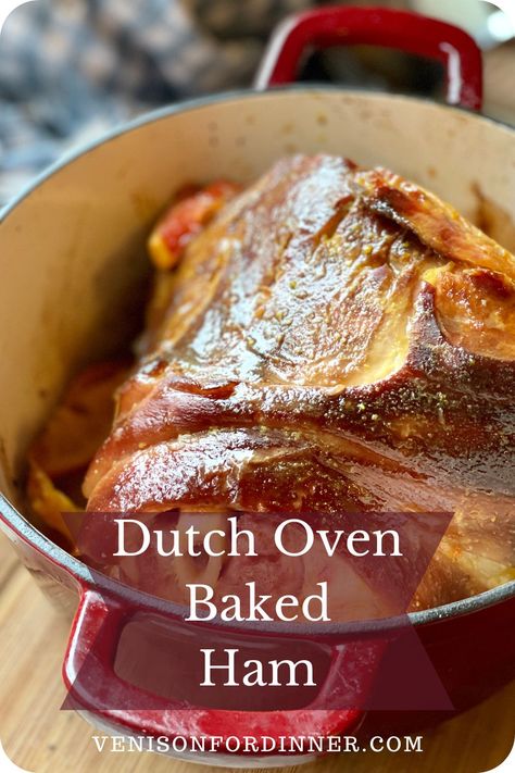 Dutch Oven Ham Oven Ham Recipes, Dutch Oven Ham, Oven Baked Ham, Oven Ham, Bone In Ham, Ham In The Oven, Ham Dishes, Thanksgiving Dinner Recipes, Ham Bone