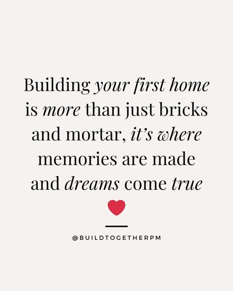 Building your first home is more than just bricks and mortar, it’s where memories are made and dreams come true❤️ First Home Quotes And Sayings, Bought A House Quotes, Building A House Quotes, Construction Quotes, House Quotes, Together Quotes, House Warming Party, Home Building Tips, Hand Pictures