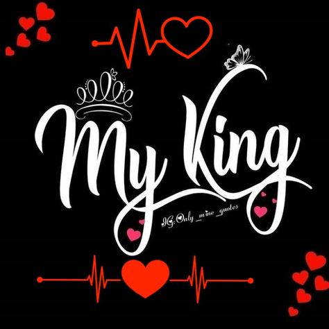 I Love You My King, My Husband My King Quotes, I Love You Images Heart, Handsome Husband Quotes, I Love You Babe Quotes For Him, My King Wallpaper, Black Love Wallpaper Hd, My King Quotes, Wallpapers For Him