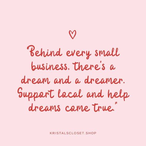 Support small, dream big. 🛍️✨ #ShopLocal #SupportSmallBusiness #KristalsCloset #OnWednesdaysWeWearPink #Quotes Sunday Business Quotes, Support Small Business Quotes, Small Business Quotes, Wellness Center, Content Ideas, July 31, Support Small Business, Empowering Quotes, Business Quotes