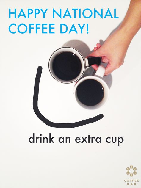 Time to celebrate National Coffee Day! Happy National Coffee Day, 2015 Quotes, Lots Of Coffee, Purple Day, International Coffee, National Coffee Day, Coffee Day, Rule The World, World Days