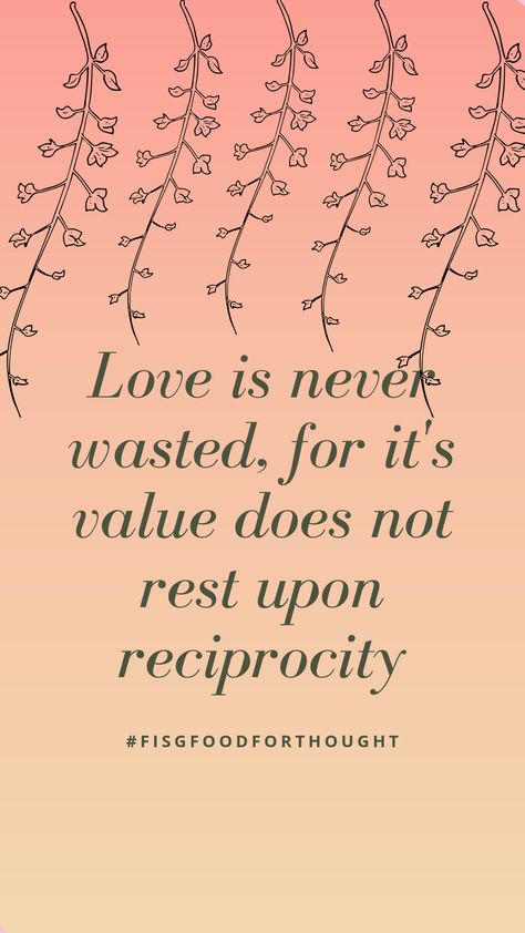 Love is never wasted, for it's value does not rest upon reciprocity Hbd Quotes, Friends Quotes Funny, Cute Quotes, Positive Quotes, Me Quotes, Funny Quotes, Funny, Quotes