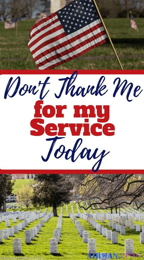 Please don't thank me for my military service today. You see, today is Memorial Day. Today is a day to honor the fallen. The ones who signed up to serve and never made it home. They could have died in a training accident, a failed mission or fighting for our freedom in distant lands. Today we remember their sacrifice. And the families of those who are left behind. #memorialday #veteran #sacrafice Female Military, Veterans Discounts, Military Lifestyle, Veterans Benefits, Navy Girlfriend, Military Girlfriend, Military Honor, Joining The Military, Military Love