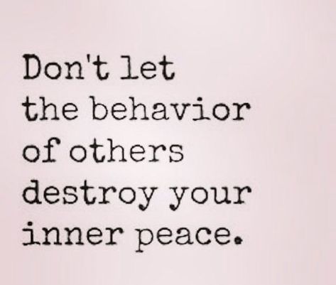 Never let the behaviour of others destroy your inner peace Selfish People Quotes, Selfish Quotes, Spiritual Tattoo, Selfish People, Word Quotes, Daily Devotion, Strength Quotes, Inner Peace Quotes, World Quotes