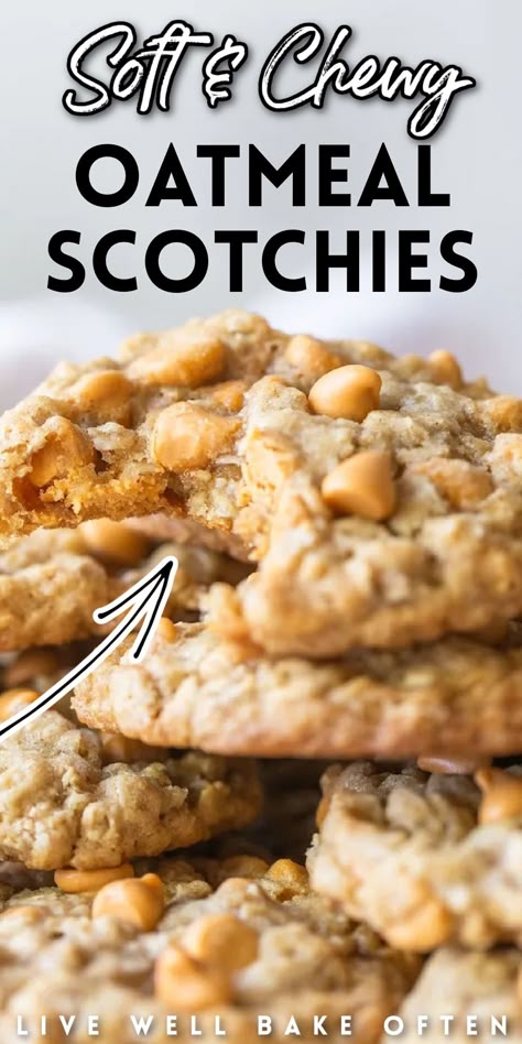 Butterscotch Chip Cookies, Oatmeal Scotchies, Live Well Bake Often, Oatmeal Butterscotch Cookies, Oatmeal Cookie Recipe, Delicious Oatmeal, Butterscotch Cookies, Classic Cookies Recipes, Oatmeal Cookies Chewy