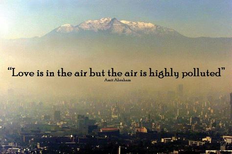 Love pollution Poster On Pollution, Pollution Quotes, Air Pollution Project, Air Pollution Poster, Never Stop Learning, Buy Plants, Air Pollution, Love Is In The Air, Good Energy