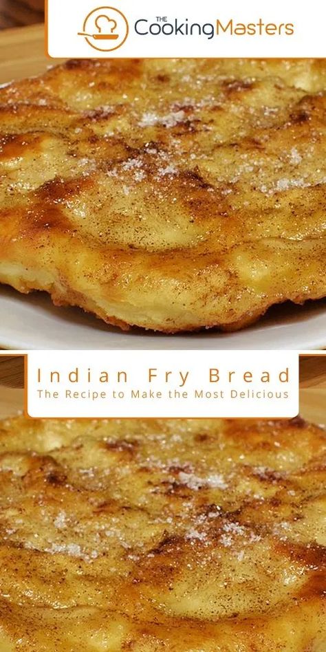 The Recipe to Make the Most Delicious Indian Fry Bread Native Fry Bread Recipe, Indian Fry Bread Recipe Easy, Native American Fry Bread Recipe, Easy Fry Bread Recipe, Indian Fried Bread Recipe, Native American Fry Bread, Indian Fry Bread, Fried Bread Recipe, Fried Bread