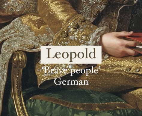 Boy name Leopold. German Nicknames, Novel Tips, Royal Names, German Names, Unusual Names, Best Character Names, Fantasy Names, Beautiful Names, Aesthetic Names