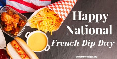 National French Dip Day Status Facebook, Messages Quotes, French Dip, Wishes Messages, Day Wishes, Hot Dog Buns, Quote Of The Day, Dip, Special Occasion