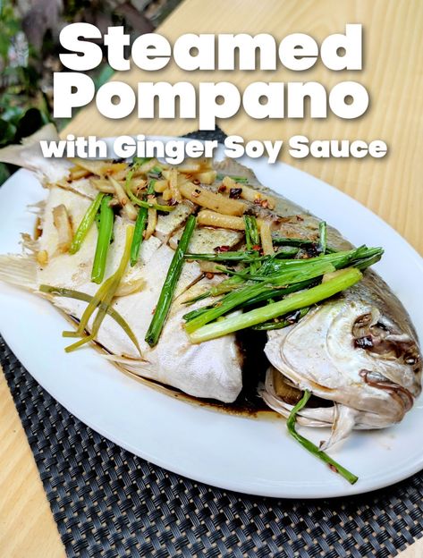 Steamed Pompano - Yummy Kitchen Steamed Pompano Fish Recipe, Pampano Recipe Baked, Pampano Recipe Fish, Steamed Pompano, Pampano Recipe, Pompano Fish Recipe, Fish Recipe Filipino, Pompano Recipe, Pompano Fish