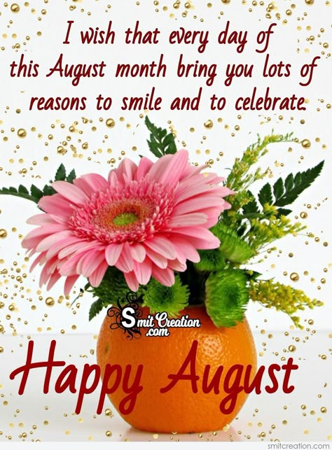 August Month Quotes, August New Month, Welcome August Quotes, Hello August Images, New Month Greetings, Hello August Quotes, Friends Are Like Flowers, Love Quotes Instagram, Happy New Month Prayers