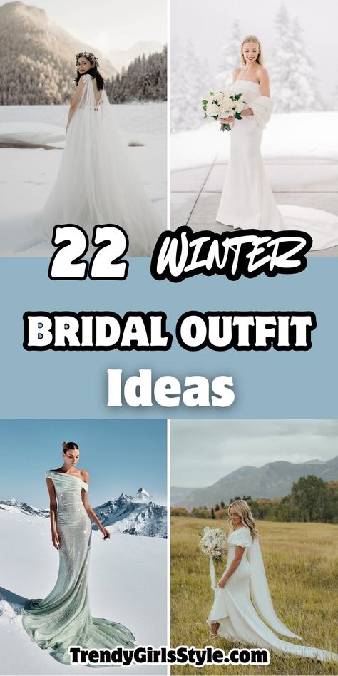 Collage of four winter bridal looks with text "22 Winter Bridal Outfit Ideas" in bold white letters on a blue gradient background. Featured styles include a backless gown with cape and floral crown against snowy mountains, a strapless fitted dress with wrap in a snowy forest, a mint sequined one-shoulder gown against mountain peaks, and a puff-sleeve dress with cathedral cape in an autumn mountain setting. Winter Wedding Gowns With Fur, Unique Winter Wedding Dress, Simple Winter Wedding Dress, Snow Wedding Ideas, Scottish Bride, Snow Wedding Dress, Fur Wedding Dress, Winter Wedding Cape, December Wedding Dresses