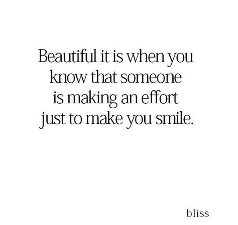 Appreciate Someones Effort Quotes, He Makes You Smile Quotes, Poems To Make You Smile, People Who Make You Smile, When Someone Makes You Happy, When That One Person Makes You Smile, Just To See You Smile Quotes, Someone Makes You Smile Quotes, Thank You For Making Me Laugh