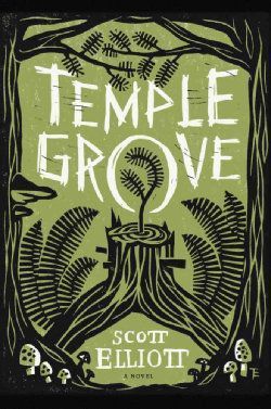 In "Temple Grove," author Scott Elliott presents an unabashed novel of place that lives and dies by its fidelity to Washington's Olympic Peninsula. Buch Design, Best Book Covers, Olympic Peninsula, Beautiful Book Covers, Relief Print, Book Jacket, Cool Books, A Novel, Graphic Design Typography