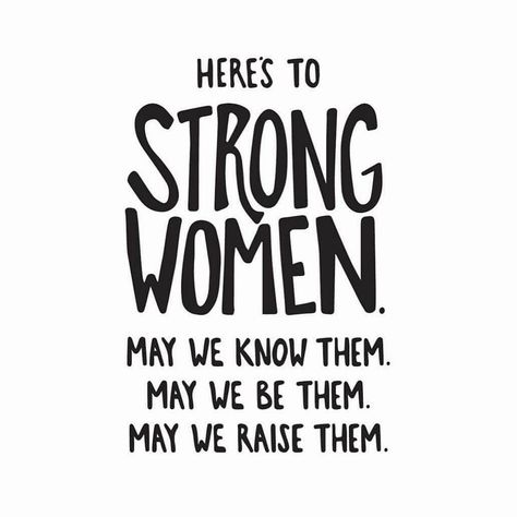 {international women's day} here's to strong women. May we know them. May we be them. May we raise them.  #internationalwomensday #women #girlpower #hope #motivation #adaywithoutawoman Women Support Women, Strength Of A Woman, Support Women, Brave Women, Motivation Board, International Women’s Day, Inspirational Quotes For Women, Woman’s Day, Happy Women