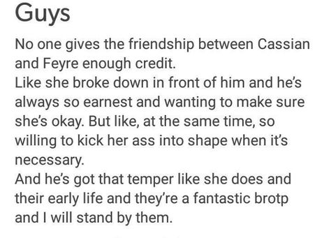 YES- their friendship gives me life Feyre And Cassian Friendship, Cassian And Feyre Friendship, Feyre And Cassian, Sarah Maas, Acotar Funny, Acotar Series, A Court Of Wings And Ruin, Sarah J Maas Books, Night Court