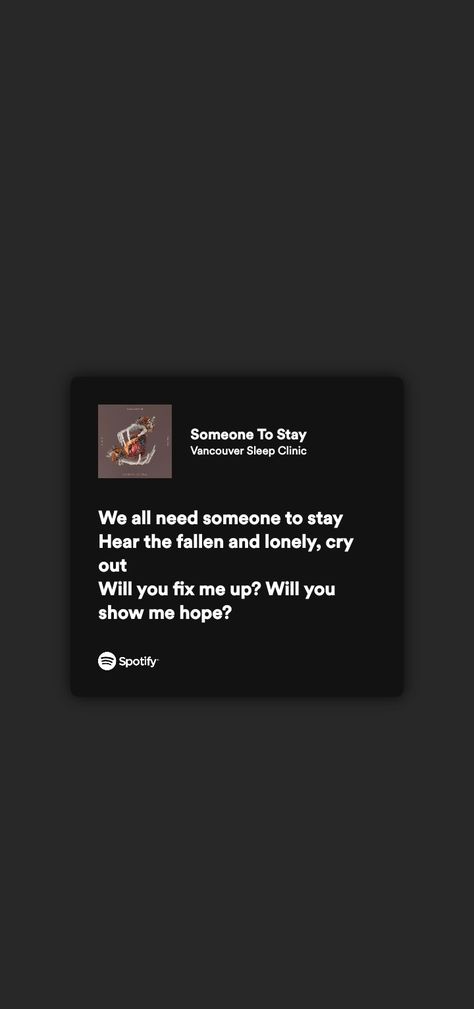 Someone To Stay Vancouver Sleep Clinic, Someone To Stay Lyrics, Sleep Wallpaper Aesthetic, Vancouver Sleep Clinic, Sleep Wallpaper, Stay Lyrics, Song Spotify, Sleep Clinic, Sleeping At Last