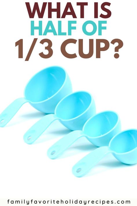 If you're baking or cooking and need to divide 1/3 cup in half, we're sharing the easy way to do it! Cut Recipe In Half, Dry Measuring Cups, Cut Recipe, Baking Measurements, Measuring Ingredients, Clam Recipes, Measuring Cups Set, Reference Chart, Life Help