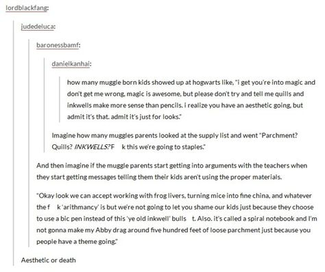 Haha what about the wizards who have mostly integrated into a Muggle town with limited success? They would probably use some Muggle materials too Harry Potter Muggle, David Walliams, Yer A Wizard Harry, Harry Potter Headcannons, Harry Pottah, Harry Potter Jokes, Harry Potter Marauders, Harry Potter Love, Harry Potter Obsession