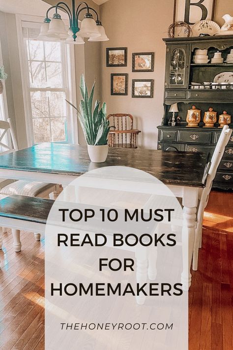 Top 10 Must Read Books for Homemakers Wife Advice, Happy Homemaking, Must Read Books, Book Club Reads, Homemaking Tips, Management Books, Recommended Books, Books For Moms, Care For Others