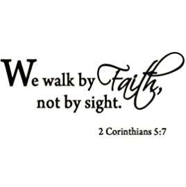 By Faith Not By Sight, 2 Corinthians 5 7, Vinyl Wall Quotes, Vie Motivation, Bible Motivation, Static Cling, Inspirational Bible Quotes, Bible Verses Quotes Inspirational, Bible Quotes Prayer