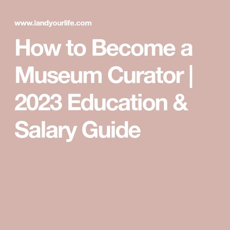 How to Become a Museum Curator | 2023 Education & Salary Guide History Jobs, Museum Curator, Museum Studies, Grant Proposal, Grant Writing, Executive Branch, Sales Techniques, Organization Skills, People Skills