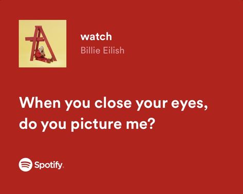 Watch Billie Eilish Lyrics, Watch Billie Eilish, Lyrics Billie Eilish, Billie Eilish Lyrics, Moody Quotes, Spotify Lyrics, Lyric Poster, Song Lyric, Just Lyrics