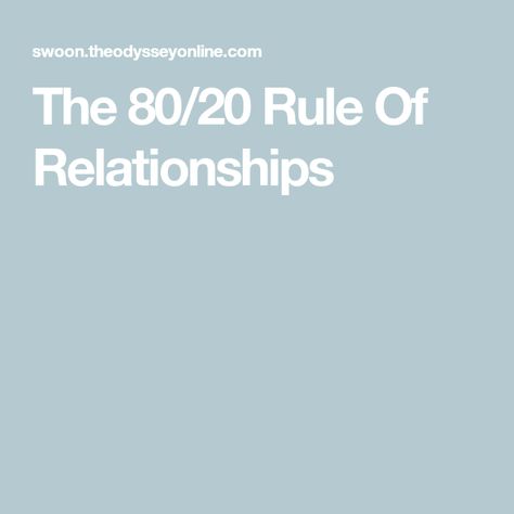 The 80/20 Rule Of Relationships 222 Rule For Marriage, 80 20 Rule Relationship, Relationship Rules, You Sure