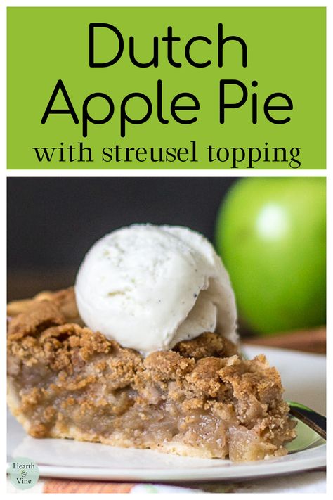 Slice of Dutch apple pie with a scoop of vanilla ice cream on top. One Crust Apple Pie Recipe, Single Crust Apple Pie, One Crust Apple Pie, Easy Dutch Apple Pie, Dutch Apple Pie Topping, Apple Pie Topping, Vodka Pie Crust, Green Apple Pie, Strudel Topping