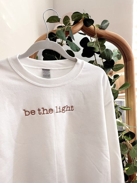 Christian Style, Christian Clothes, Christian Clothing Brand, Jesus Clothes, Christian Shirts Designs, Sweatshirt Embroidery, Trendy Shirt Designs, Be The Light, Christian Fashion