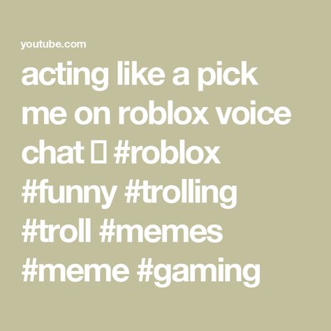 acting like a pick me on roblox voice chat 😭 #roblox #funny #trolling #troll #memes #meme #gaming Roblox Trolling, Voice Chat, Roblox Funny, Really Funny Memes, Really Funny, Acting, The Voice, Funny Memes, Gaming