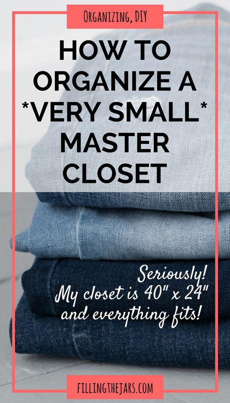 How to Organize a Small Master Closet | Filling the Jars Organize Closet By Outfit, Small Closet Organizing Ideas, Small Closet Organization Ideas Diy, Very Small Closet Organization, Small Closet Hacks Organizing, Small Closet Hacks, Small Master Closet, Clothes Organization Small Space, Master Closet Organization