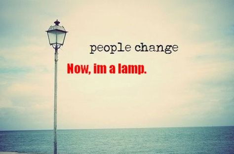 Because lamps aren’t cute. | 23 Reasons Why Trying To Be Cute On The Internet Is A Terrible Idea Hipster Edits, Why Try, People Change, Know Your Meme, Instagram Quotes, Cool Stuff, Bones Funny, The Words, Cool Things To Make