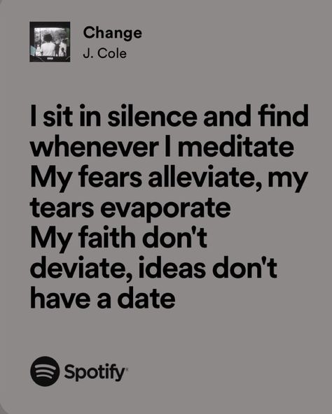 Change J Cole Change Lyrics, Jcole Quote, J Cole Baby, J Cole Lyrics Quotes, Rap Poetry, Motivation Lyrics, Rapper Lyrics, Savage Lyrics, J Cole Lyrics