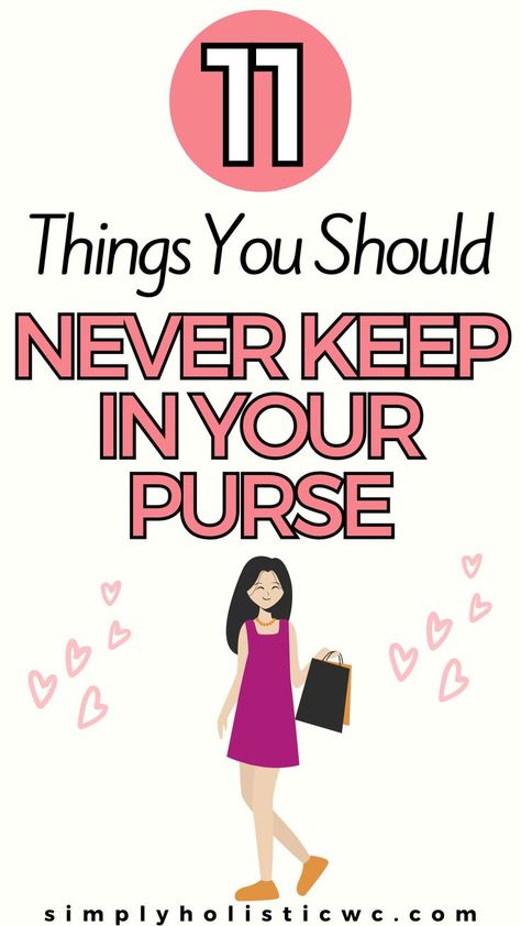 11 Things You Should Never Keep in Your Purse What's In My Bag Aesthetic, In My Bag Aesthetic, My Bag Aesthetic, Purse Must Haves, Clear The Clutter, What's In My Purse, In My Purse, What's In My Bag, Inside My Bag