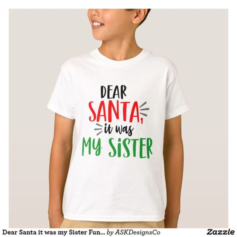 Kid Christmas Shirts, Christmas Home Office, Funny Family Shirts, Christmas Shirts Vinyl, Sister Funny, Funny Holiday Shirts, Kid Christmas, Boys Christmas Outfits, Shirts Vinyl