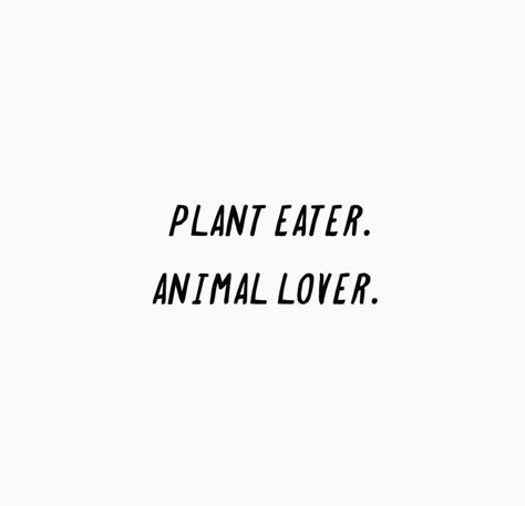 Vegetarian Aesthetic Quotes, Vegan Quotes Aesthetic, Vegan Affirmations, Vegan Aesthetic Art, Animal Rights Tattoo, Veggie Quotes, Vegetarian Tattoo, Delicious Vegan Meals, Vegetarian Quotes