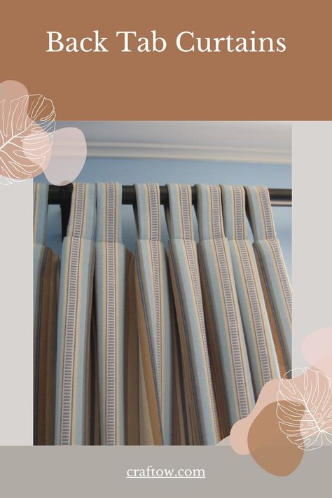 How to Make Back Tab Curtains Tab Top Curtains On Hooks, Tab Top Curtains Ideas, Curtains On Hooks, Back Tab Curtains, Diy Crafts To Do At Home, Traditional Curtains, Window Dimensions, Curtain Installation, Curtain Styles