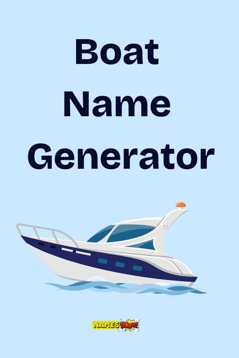 boat name generator Names For Boats, Unique Boat Names, Clever Boat Names, Cool Boat Names, Funny Boat Names, Nautical Names, Kids Boat, Boat Name, Sea Storm