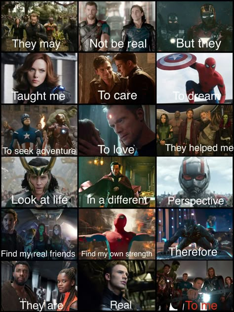 They may not be real, but they taught me to care, to dream, to seek adventure, to love. They helped me look at life in a different perspective. Find my real friends, find my own strength. Therefore they are real TO ME. (Marvel) Avengers Humor, Avengers Movie, Memes In Real Life, Seek Adventure, Funny Marvel Memes, Marvel Quotes, Marvel Avengers Movies, Marvel Avengers Funny, Dc Memes