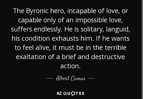 Dnd Quotes, Poetry Forms, Writing Novel, Byronic Hero, Albert Camus Quotes, English Literature Notes, Camus Quotes, Forms Of Poetry, General Quotes