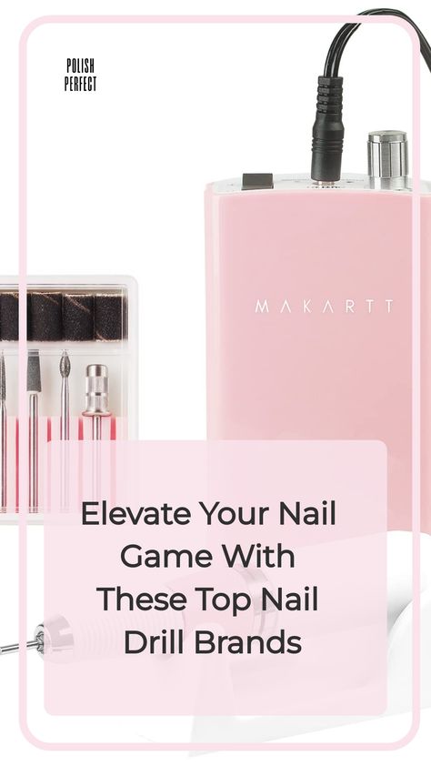 A pink Makartt nail drill with attached bits, accompanied by the text "Elevate Your Nail Game With These Top Nail Drill Brands." How To Use A Nail Drill Manicures, Nail Prep With Drill, How To Clean Nail Drill Bits, Best Nail Drill, What Nail Drill Bit To Use, Nail Routine, Nail Drills, Nail Art Salon, Pedicure At Home